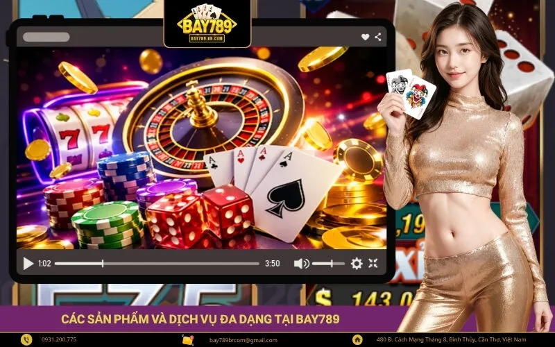 Các Sản Phẩm Và Dịch Vụ Đa Dạng Tại Bay789