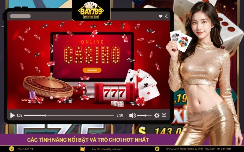 Các tính năng nổi bật và trò chơi hot nhất