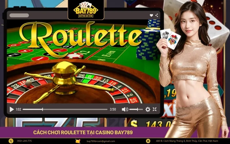 Cách Chơi Roulette Tại Casino Bay789