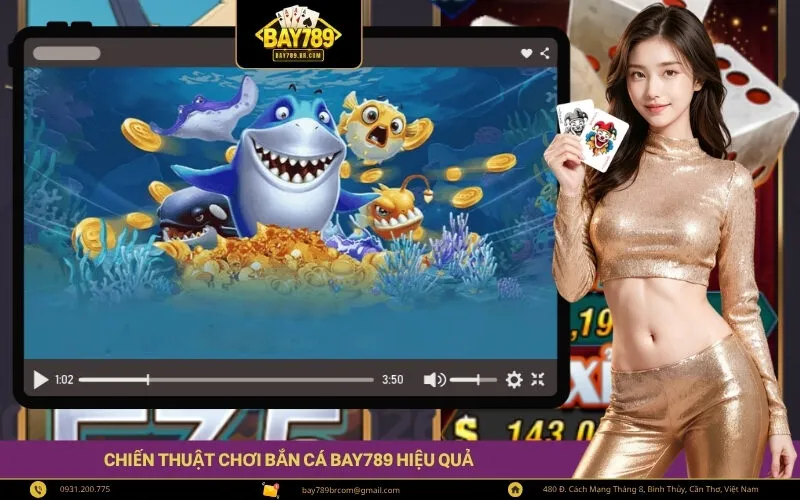 Chiến thuật chơi bắn cá Bay789 hiệu quả