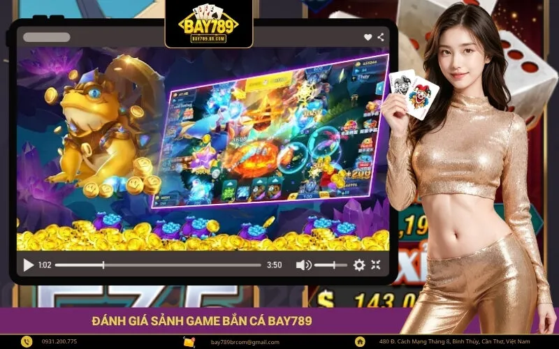 Đánh Giá Sảnh Game Bắn Cá Bay789