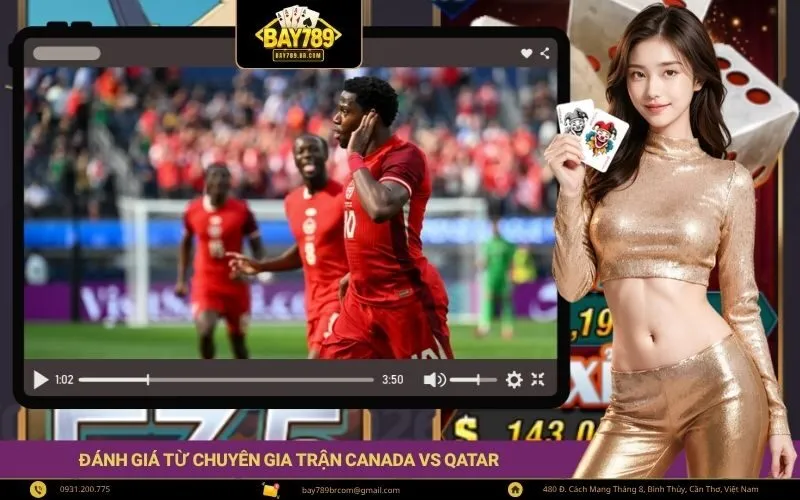 Đánh giá từ chuyên gia trận Canada vs Qatar