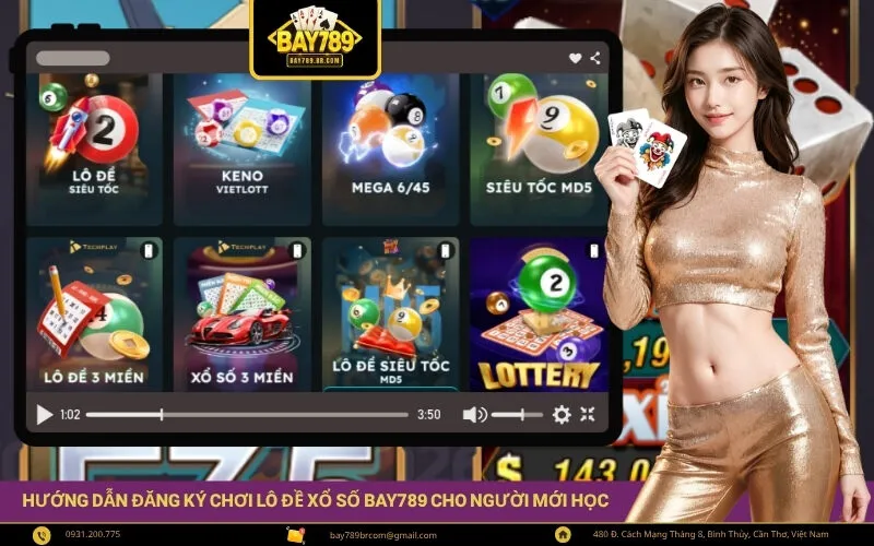 Hướng Dẫn Đăng Ký Chơi Lô Đề Xổ Số Bay789 Cho Người Mới Học