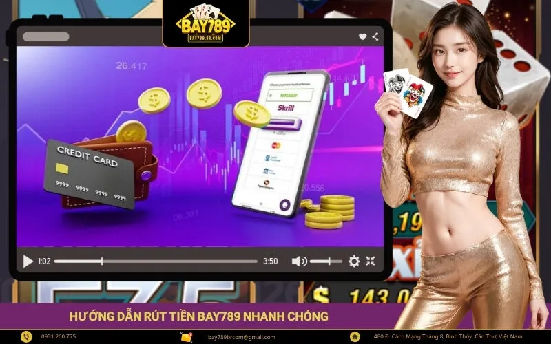 Hướng Dẫn Rút Tiền Bay789 Nhanh Chóng