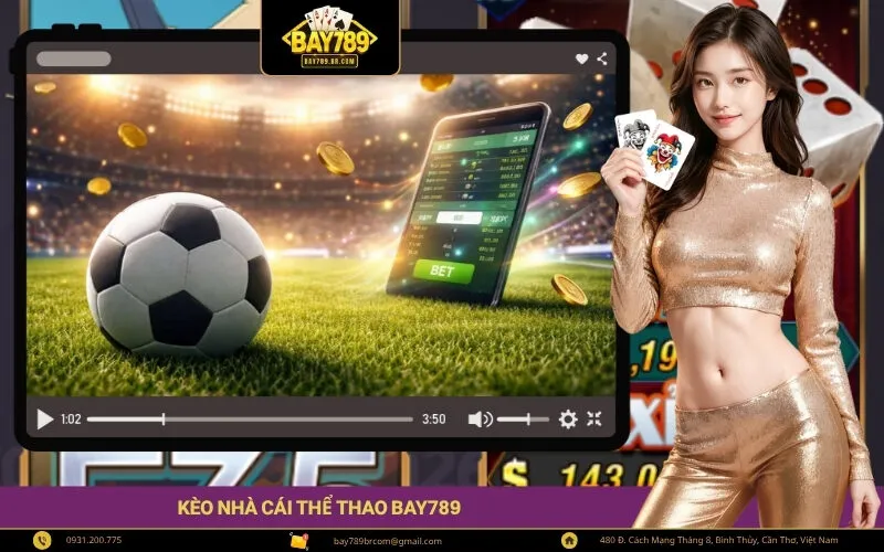 Kèo Nhà Cái Thể Thao Bay789