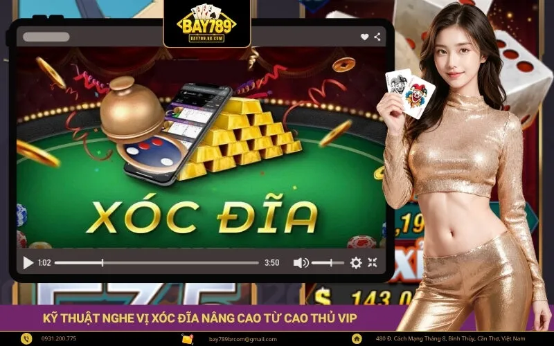 Kỹ thuật nghe vị xóc đĩa nâng cao từ cao thủ VIP