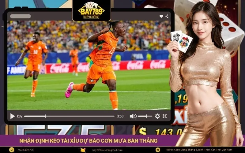 Nhận định kèo tài xỉu dự báo cơn mưa bàn thắng