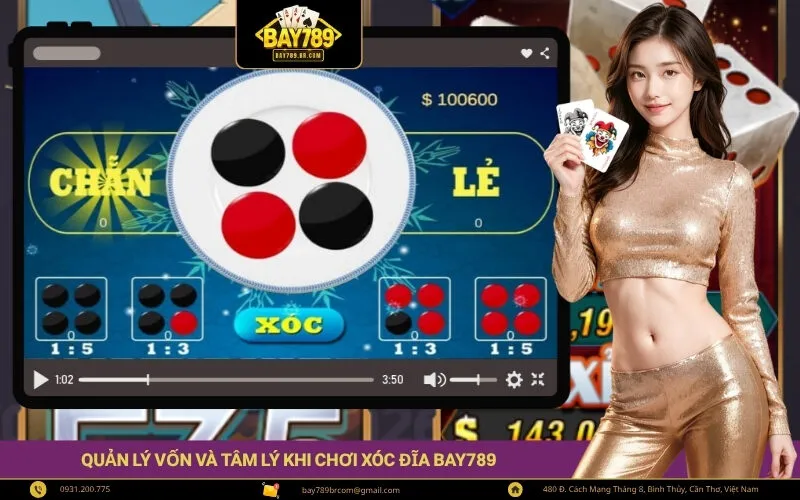 Quản lý vốn và tâm lý khi chơi Xóc Đĩa Bay789