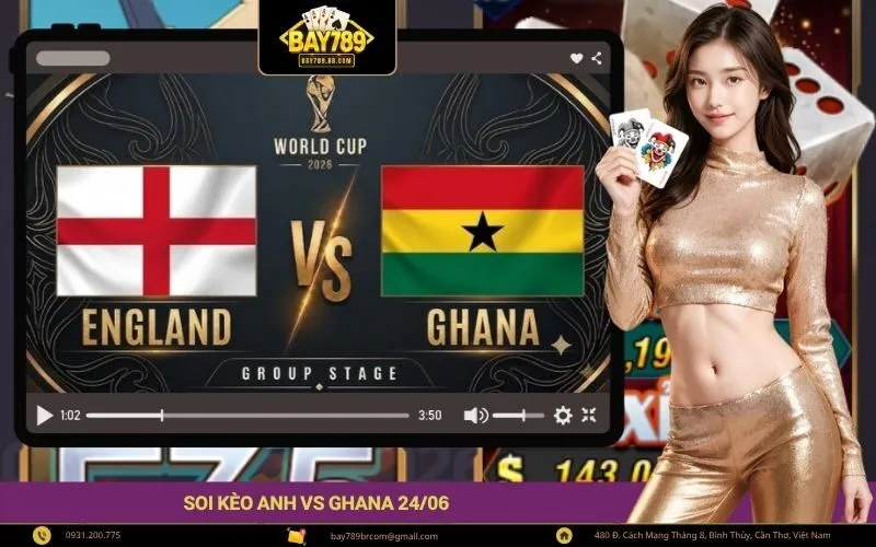 Soi kèo Anh vs Ghana 2406