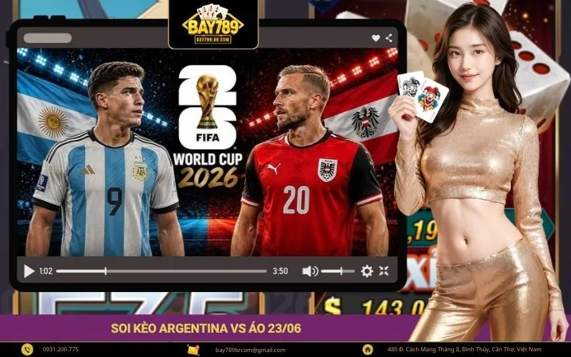 Soi kèo Argentina vs Áo 2306