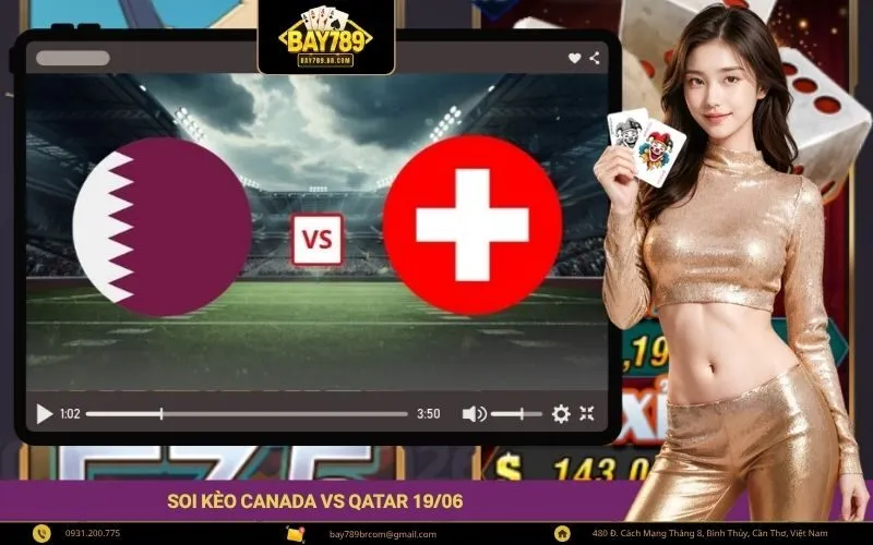 Soi kèo Canada vs Qatar 1906