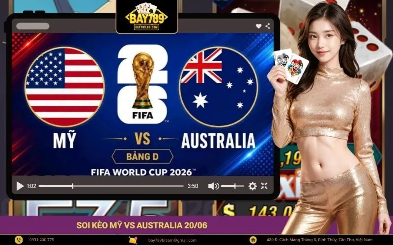 Soi kèo Mỹ vs Australia 20/06