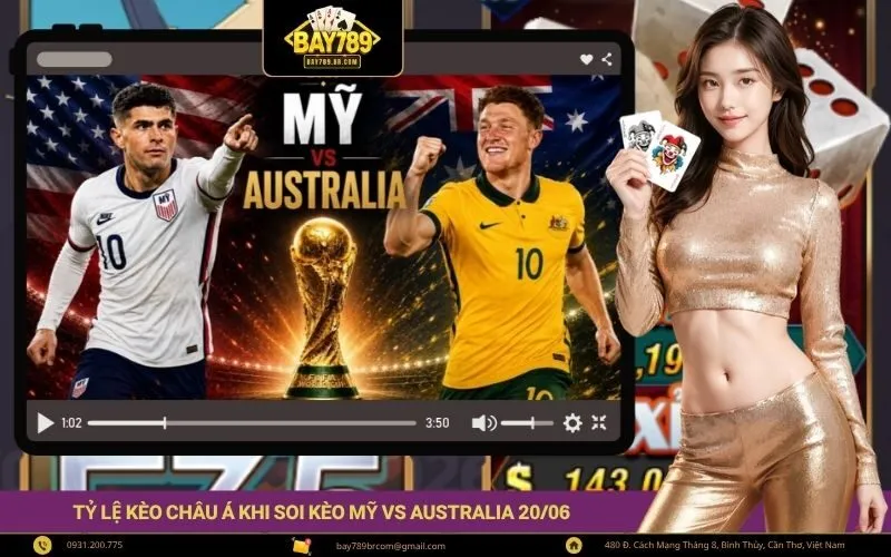 Tỷ lệ kèo châu Á khi soi kèo Mỹ vs Australia 2006